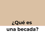 ¿Que es una becada?